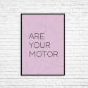Set of 3 graphics You are Your Motor